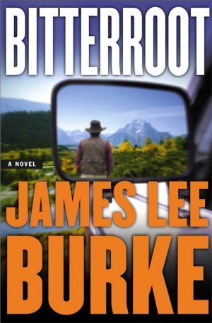 James Lee Burke Bitterroot
