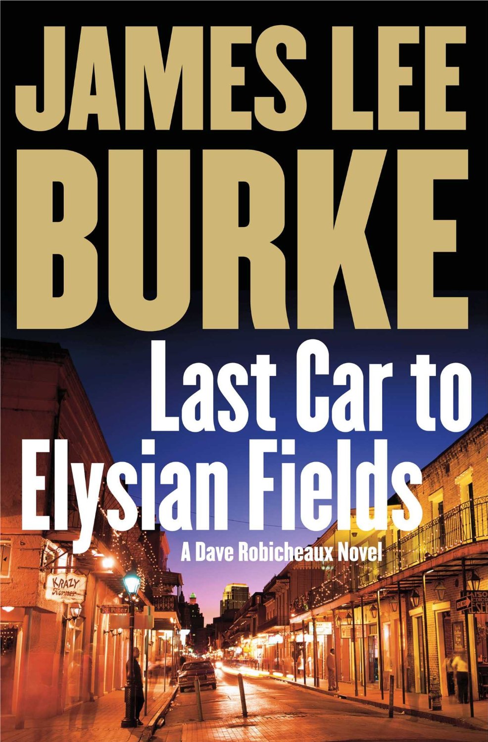 James Lee Burke - Last Car To Elysian Fields