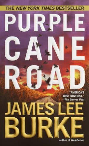 James Lee Burke Purple Cane Road