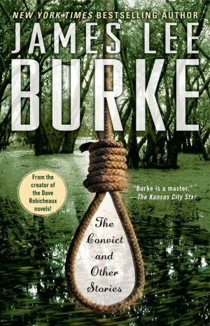 James Lee Burke The Convict And Other Stories