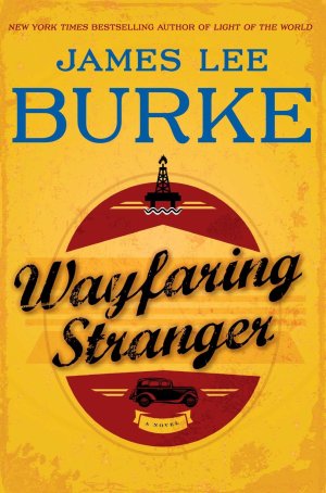 James Lee Burke Wayfaring Stranger