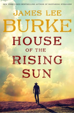 James Lee Burke House Of The Rising Sun