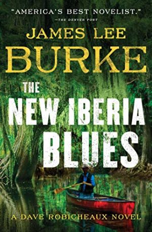 James Lee Burke The New Iberia Blues