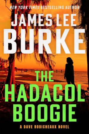 James Lee Burke The Hadacol Boogie